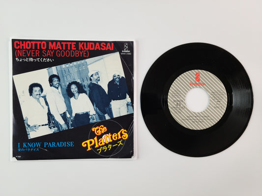 The Platters - Chotto Matte Kudasai (Never Say Goodbye) (1982, 7'' Single)
