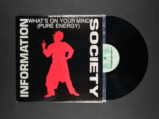 Information Society - What's On Your Mind (Pure Energy) (1988, 12'' Single)