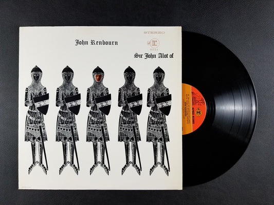 John Renbourn - Sir Johhn Alot of Merrie Englandes Musyk Thyng & Ye Grene Knyghte (1968, LP)