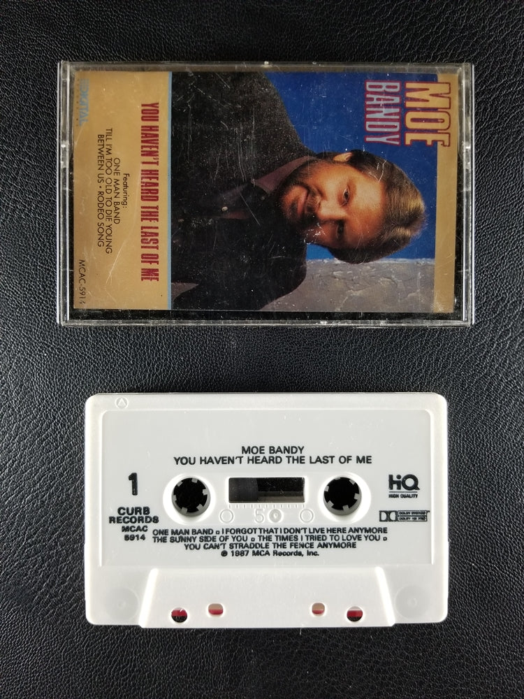 Moe Bandy - You Haven't Heard the Last of Me (1987, Cassette)