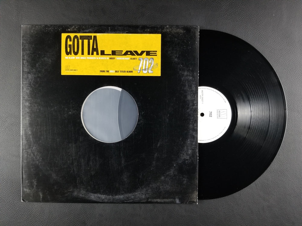 702 - Gotta Leave (2000, 12'' Single)