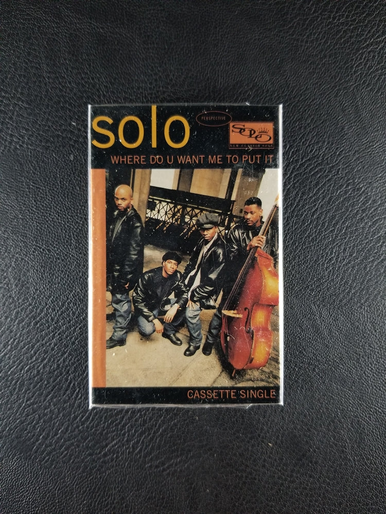 Solo - Where Do U Want Me to Put It (1995, Cassette Single) [SEALED]