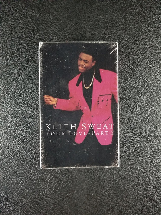 Keith Sweat - Your Love (Part 2) (1991, Cassette Single) [SEALED]