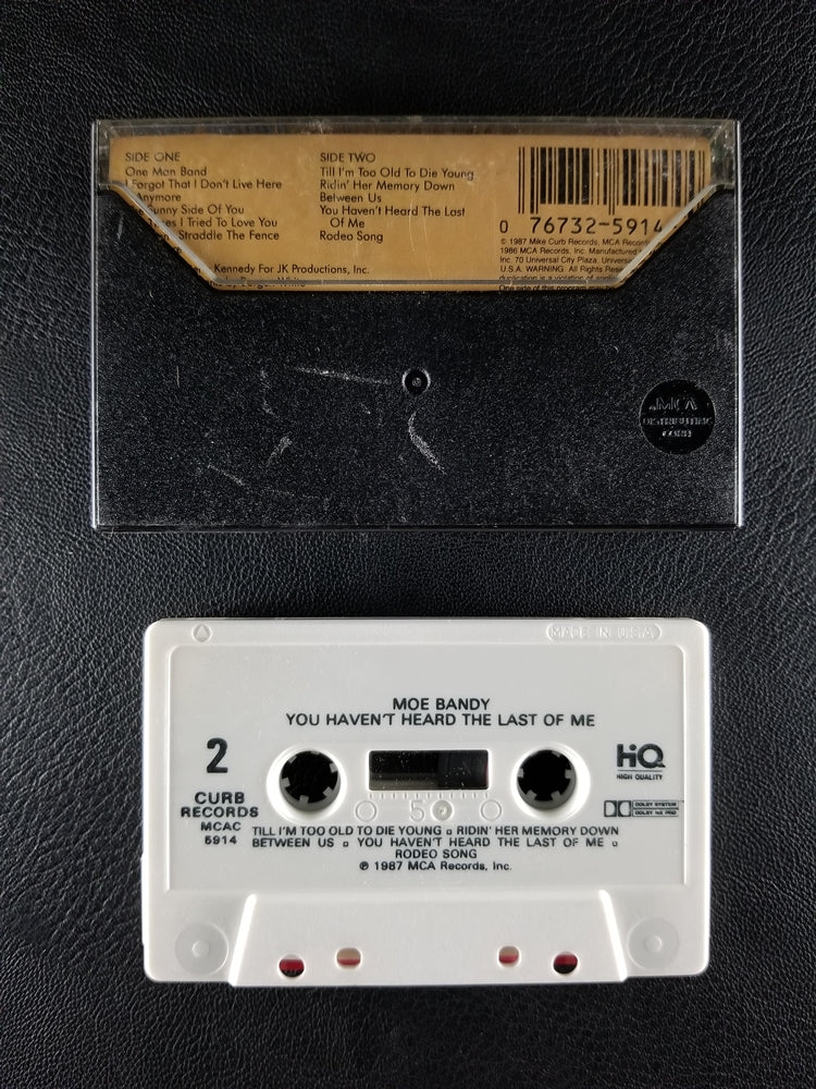 Moe Bandy - You Haven't Heard the Last of Me (1987, Cassette)